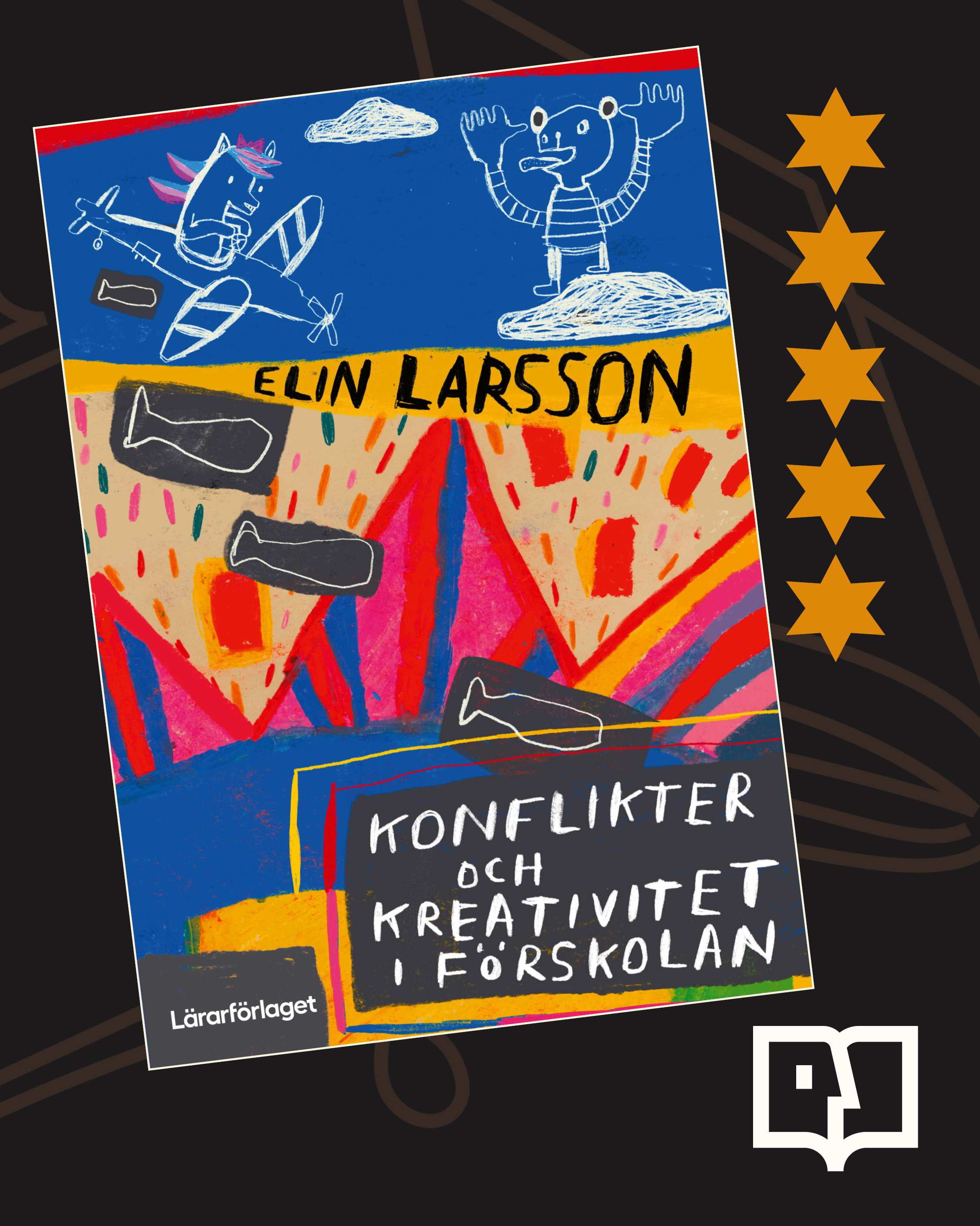Konflikter och kreativitet i förskolan av Elin Larsson