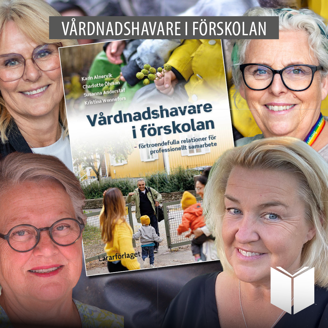 Vårdnadshavare i förskolan - förtroendefulla relationer för professionellt samarbete