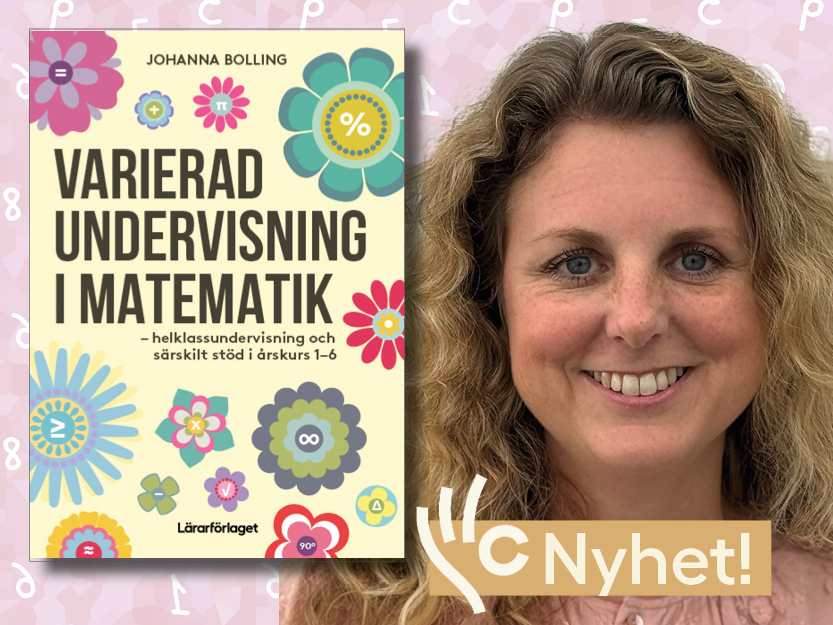 Varierad undervisning i matematik - helklassundervisning och särskilt stöd i årskurs 1-6 av Johanna Bolling