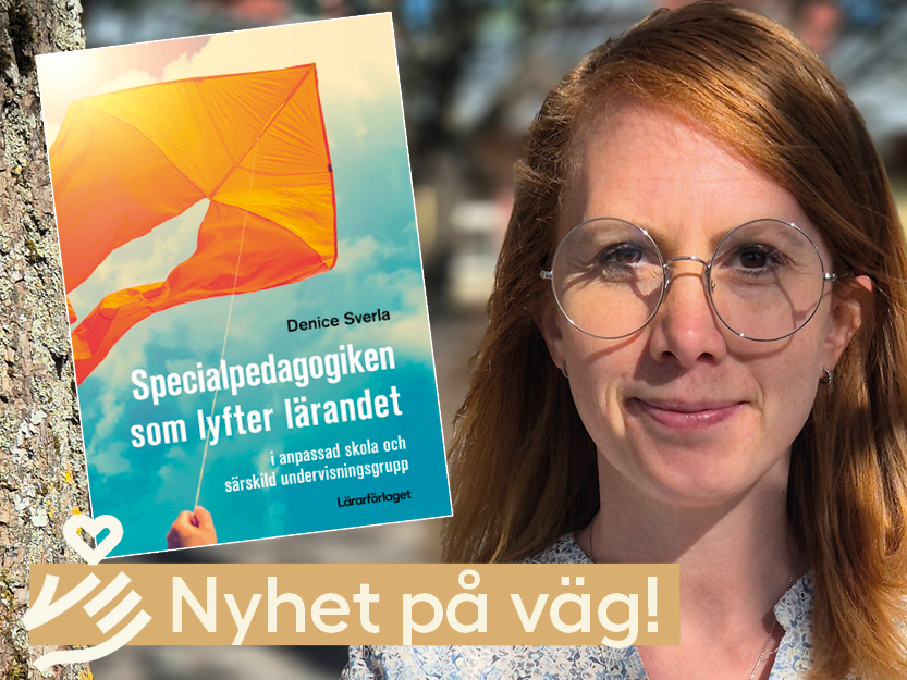 Specialpedagogiken som lyfter lärandet av Denice Sverla