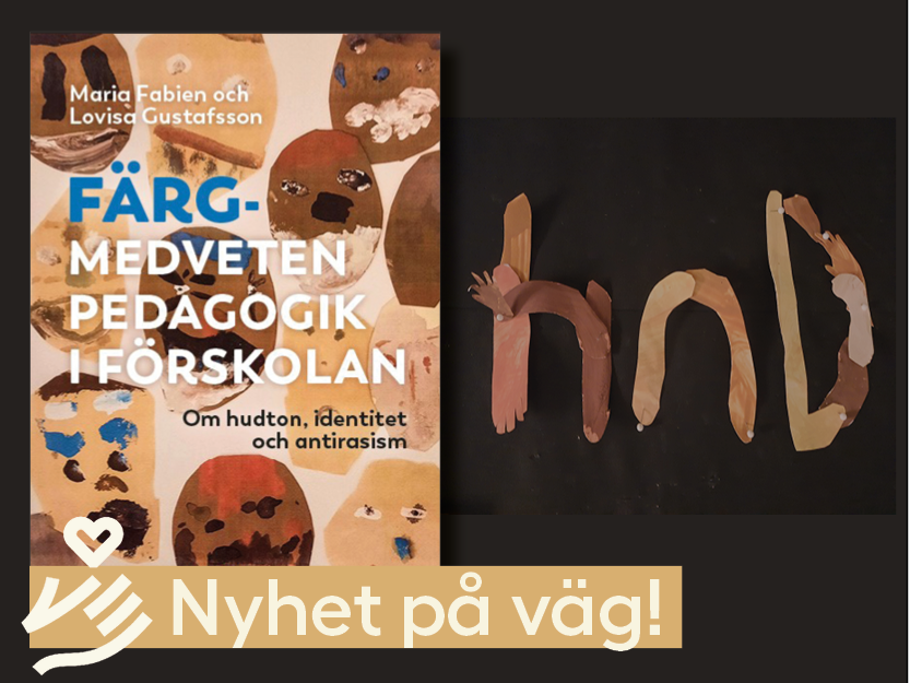 Färgmedveten pedagogik i förskolan av Maria Fabien och Lovisa Gustafsson