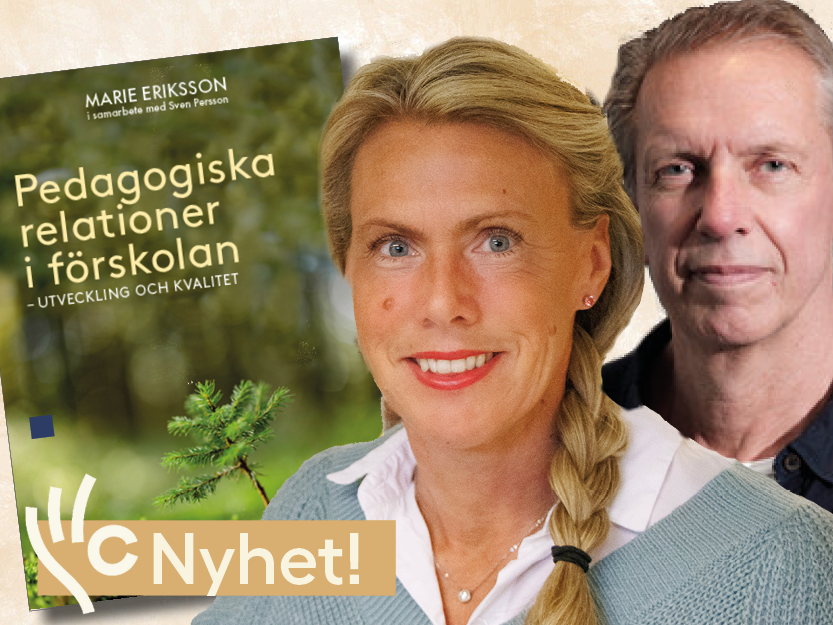 Pedagogiska relationer i förskolan av Marie Eriksson i samarbete med Sven Persson