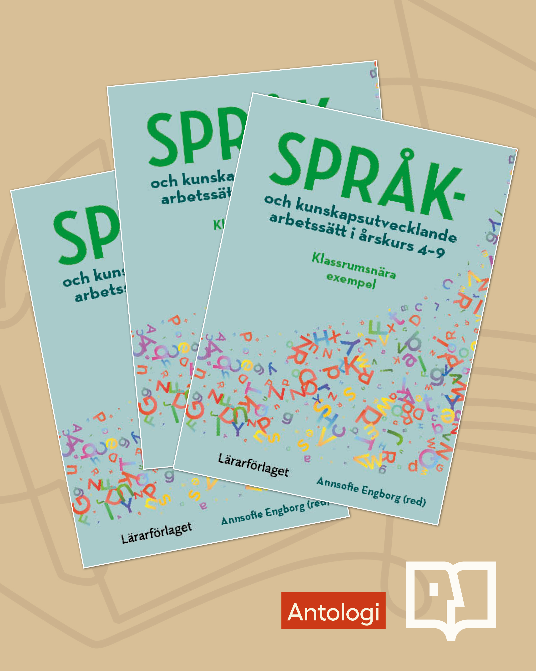 Språk- och kunskapsutvecklande arbetssätt i årskurs 4-9. Klassrumsnära exempel.